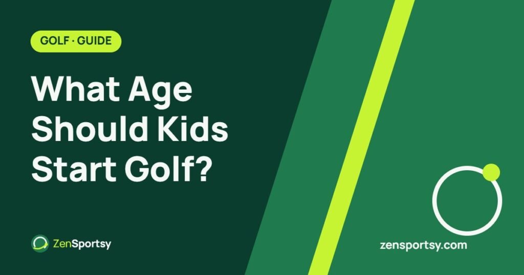 What Age Should Kids Start Golf? – ZenSportsy guide cover