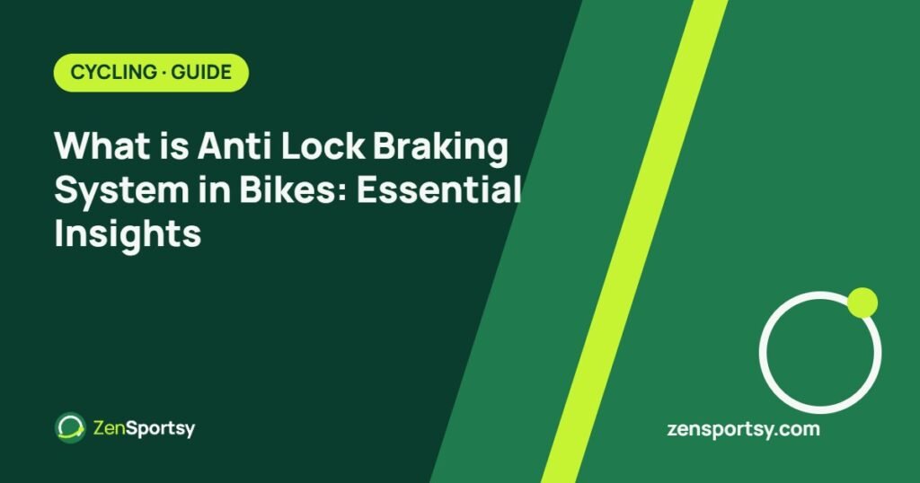 What is Anti Lock Braking System in Bikes: Essential Insights – ZenSportsy guide cover