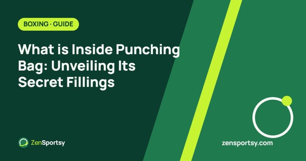 What is Inside Punching Bag: Unveiling Its Secret Fillings – ZenSportsy guide cover