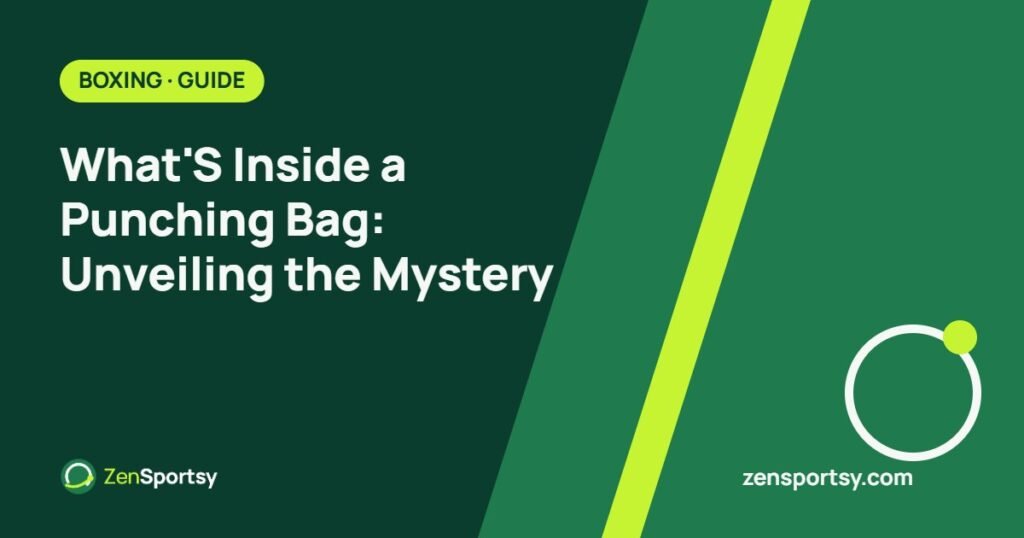What'S Inside a Punching Bag: Unveiling the Mystery – ZenSportsy guide cover